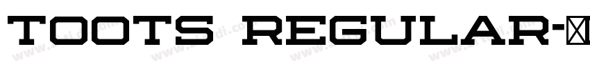 toots regular字体转换 toots regular字体转换